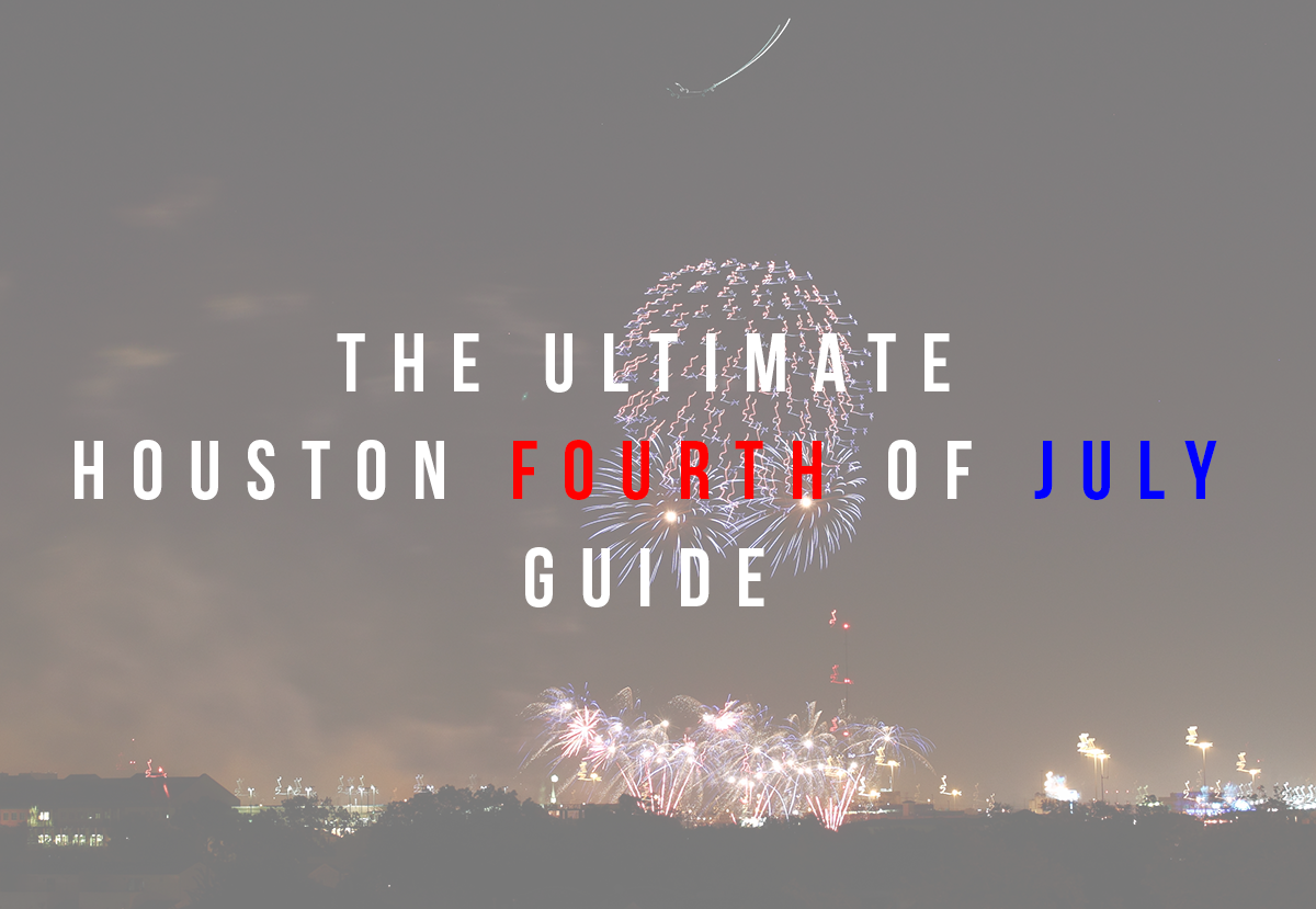 The Ultimate Houston Fourth of July Guide | The Ballroom at Bayou Place